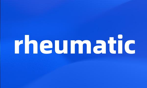 rheumatic