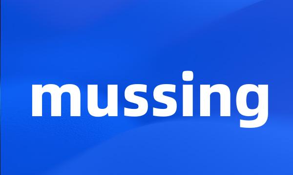 mussing