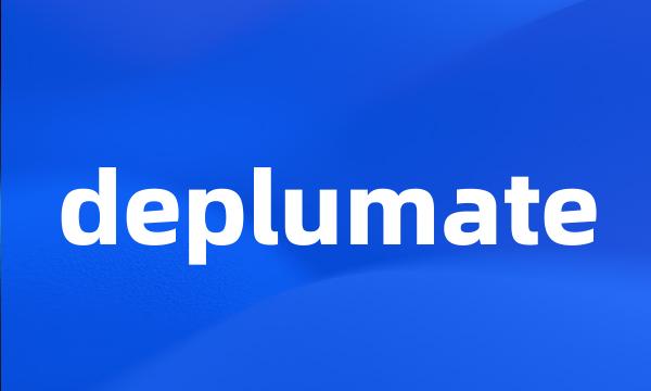 deplumate