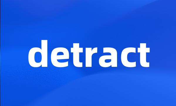 detract