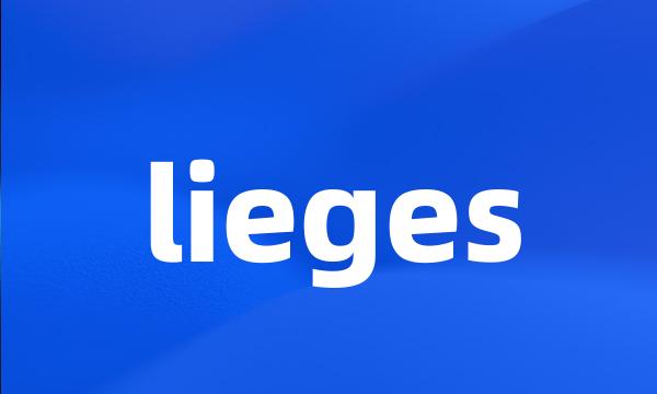 lieges