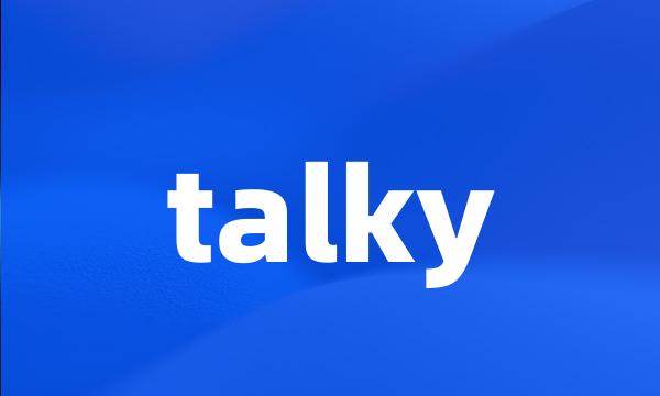 talky