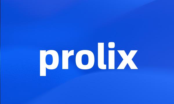 prolix