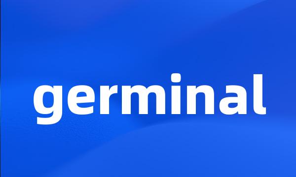 germinal