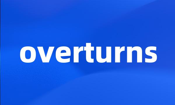 overturns