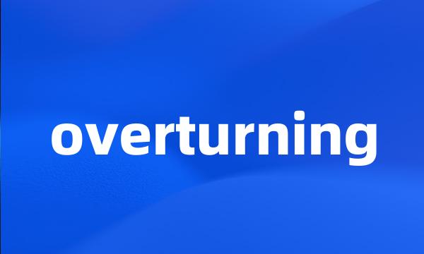 overturning