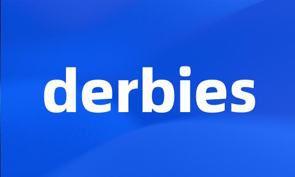 derbies