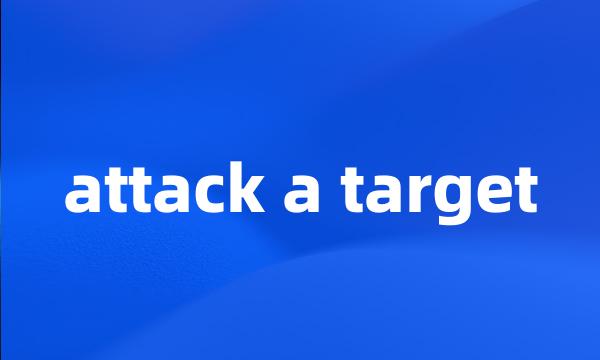 attack a target