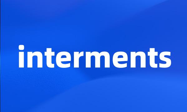 interments