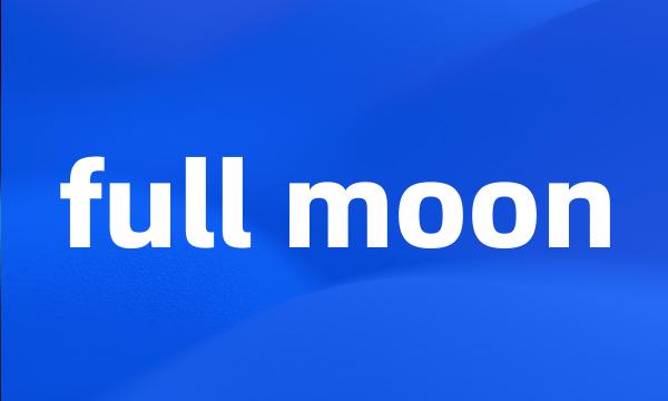 full moon