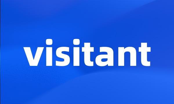 visitant