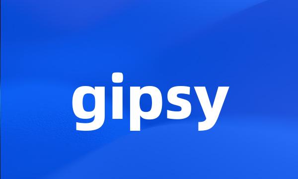 gipsy