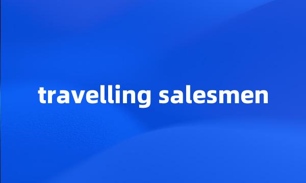 travelling salesmen