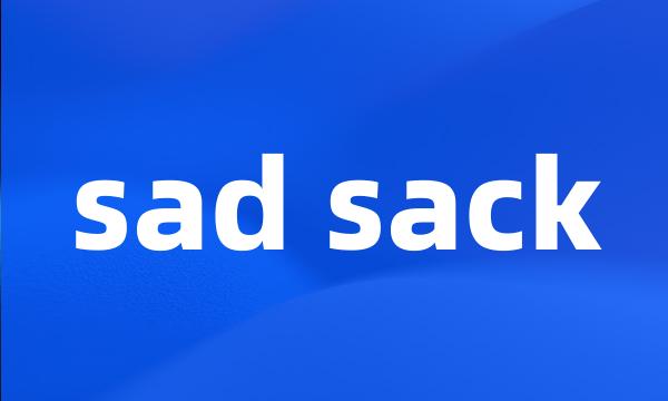 sad sack