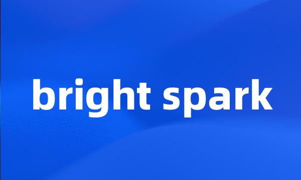 bright spark