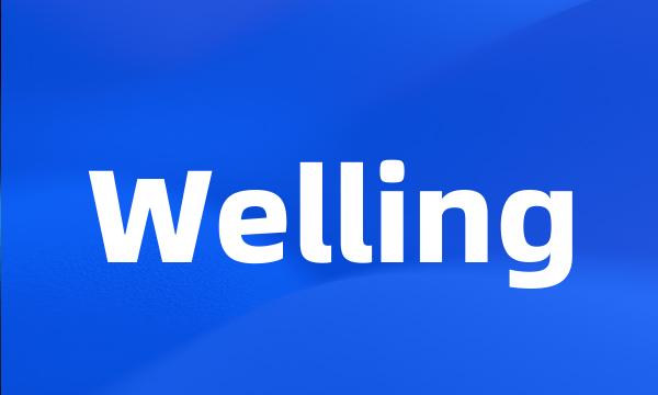 Welling