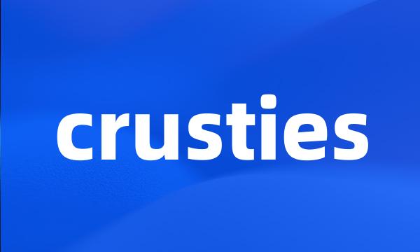 crusties