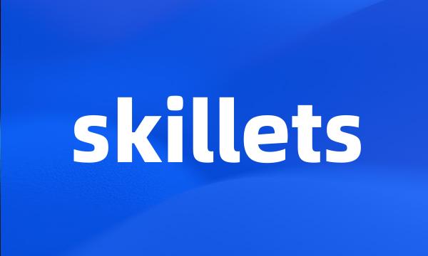 skillets