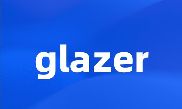 glazer