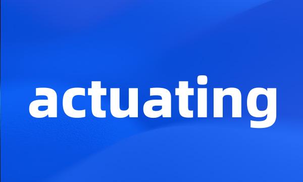 actuating