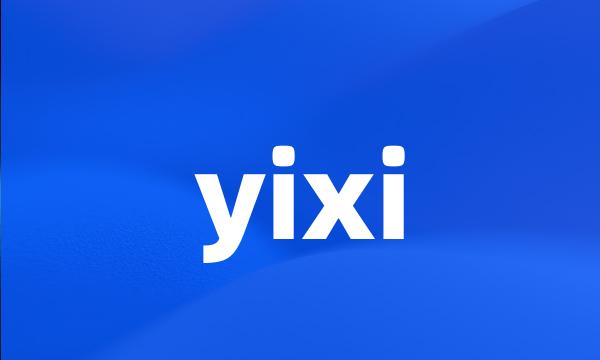 yixi