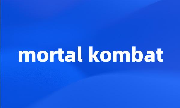 mortal kombat