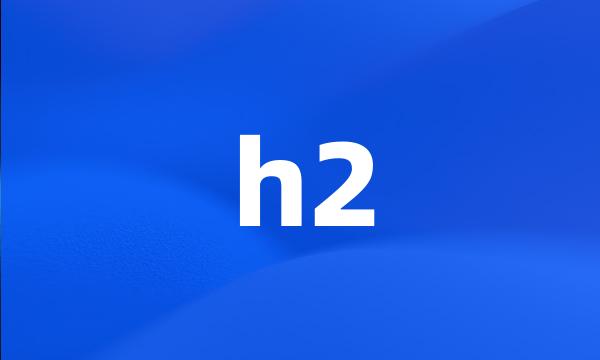 h2