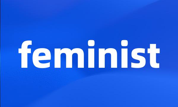 feminist