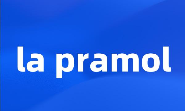 la pramol