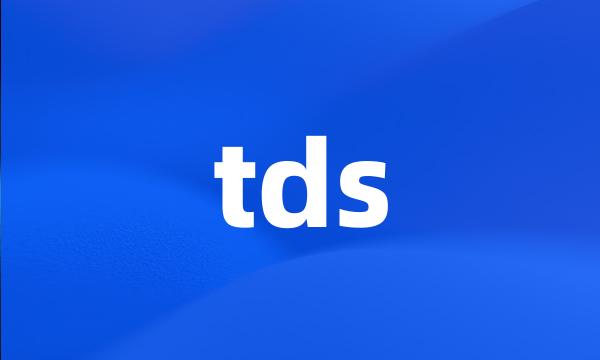 tds