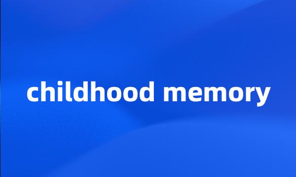 childhood memory