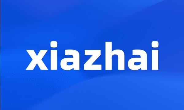 xiazhai