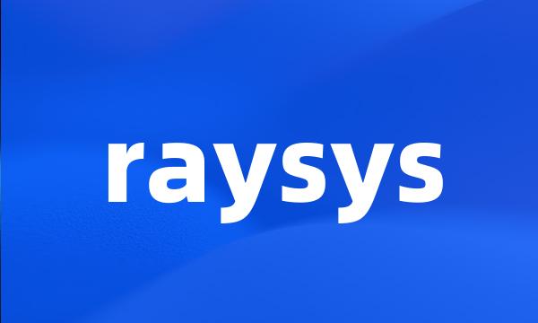 raysys