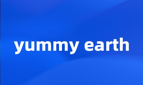 yummy earth