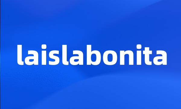 laislabonita