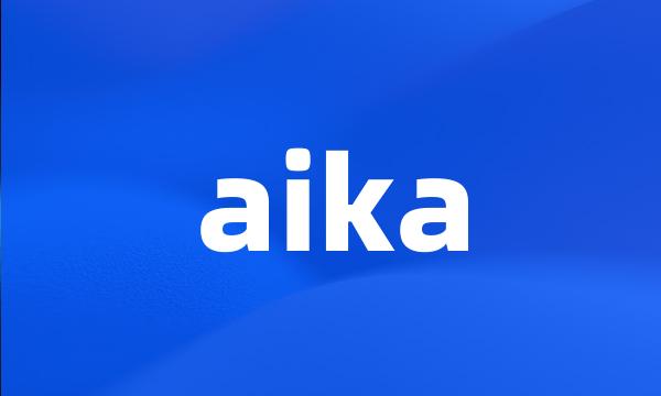 aika