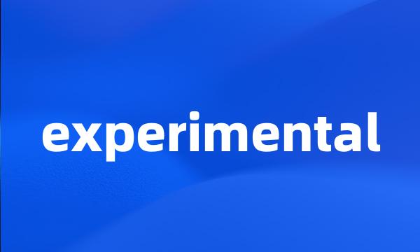 experimental