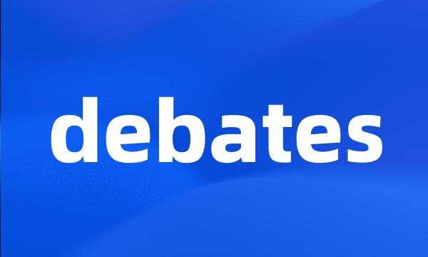 debates