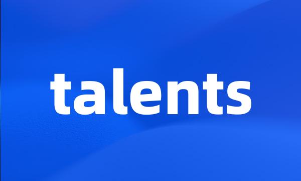 talents