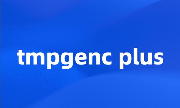 tmpgenc plus