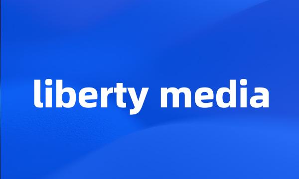 liberty media