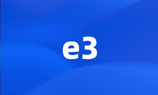 e3