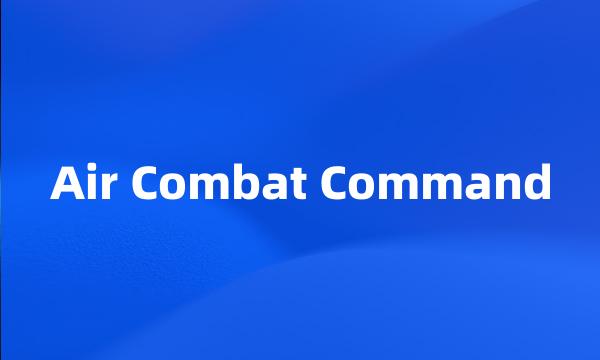 Air Combat Command