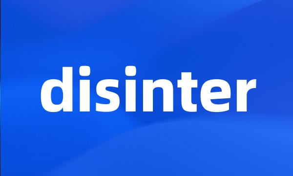 disinter