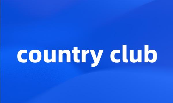 country club