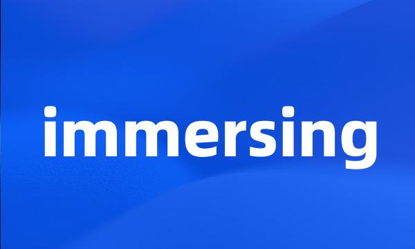 immersing