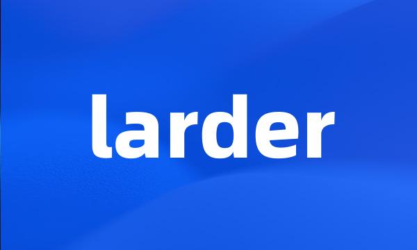 larder