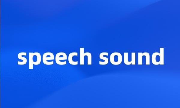 speech sound