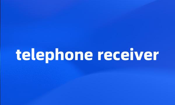 telephone receiver