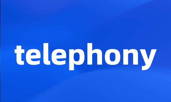 telephony